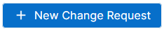 NewChangeRequestButton.png